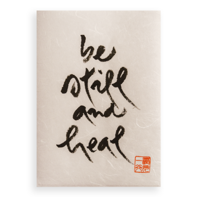 Be Still And Heal  | Thich Nhat Hanh’s Calligraphy