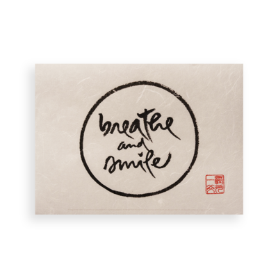Thich Nhat Hanh's calligraphy: A meditative, print artwork on Unryu Japanese paper.
