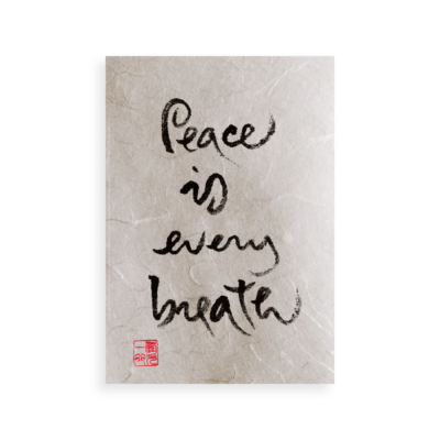Thich Nhat Hanh's calligraphy: A meditative, print artwork on Unryu Japanese paper.